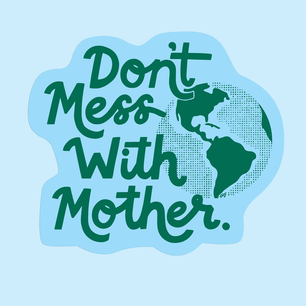 Don’t Mess With Mother Vinyl Sticker