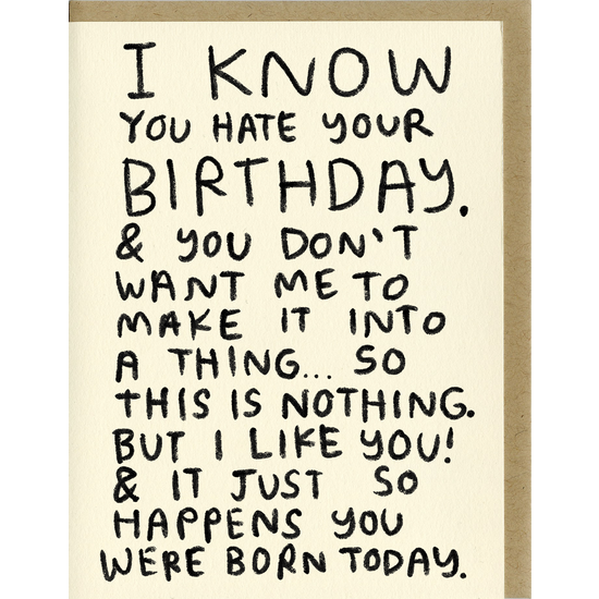 I Know You Hate Your Birthday